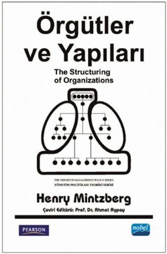 Örgütler ve Yapıları - Henry Mintzberg - Nobel Akademik Yayıncılık