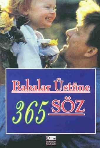 Babalar Üstüne 365 Söz - Gabriel Cervantes - Anahtar Kitaplar