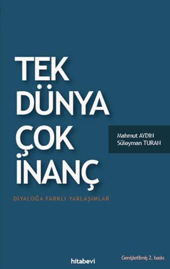 Tek Dünya Çok İnanç - Mahmut Aydın - Hitabevi