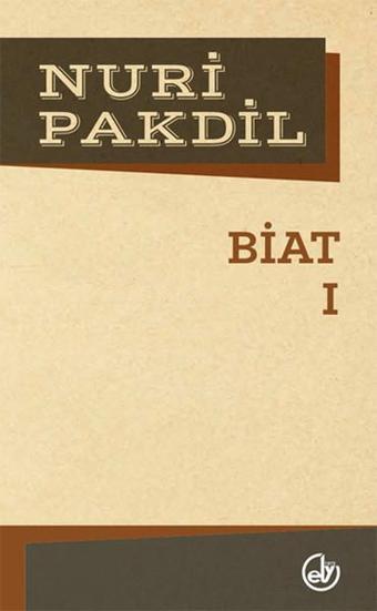 Biat 1 - Nuri Pakdil - Edebiyat Dergisi Yayınları