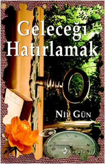 Geleceği Hatırlamak - Nil Gün - Kuraldışı Yayınları