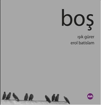 Boş - Işık Gürer - AYA