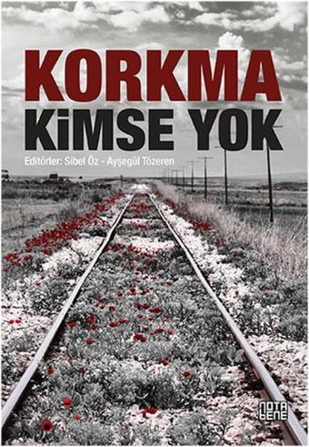 Korkma Kimse Yok - Ayşegül Tözeren - Nota Bene Yayınları
