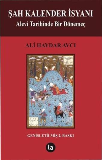 Şah Kalender İsyanı - Ali Haydar Avcı - La Kitap