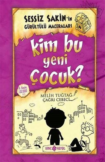 Sessiz Sakin'in Gürültülü Maceraları 4 - Kim Bu Yeni Çocuk? - Fatıma Zehra Bayrak - Genç Hayat