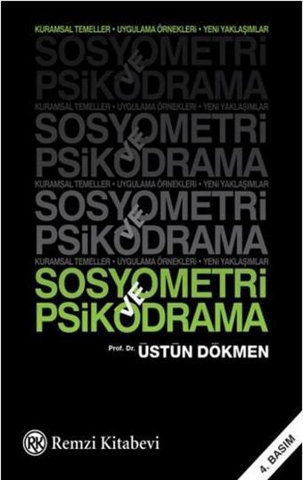 Sosyometri ve Psikodrama - Üstün Dökmen - Remzi Kitabevi