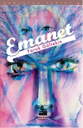 Emanet - Faruk Gültekin - Mavi Kalem Yayınevi