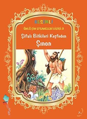 Şifalı Bitkileri Keşfeden Şınon - Duan Lixin - Kaynak Çocuk