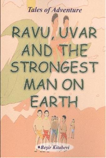 Ravu Uvar And The Strongest Man On Earth - Serkan Koç - Beşir Kitabevi