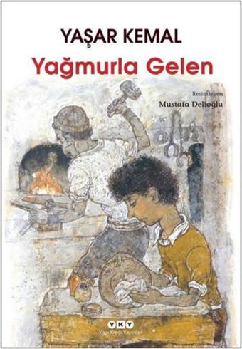 Yağmurla Gelen - Yaşar Kemal - Yapı Kredi Yayınları