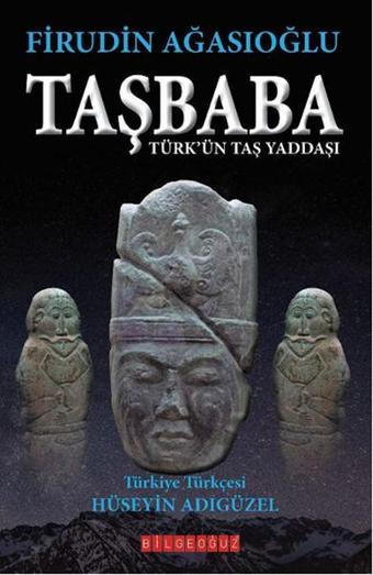 Taşbaba - Firudin Ağasıoğlu - Bilgeoğuz Yayınları