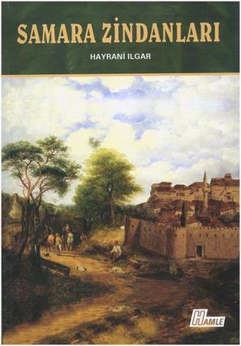 Samara Zindanları - Hayrani Ilgar - Hamle Yayınevi