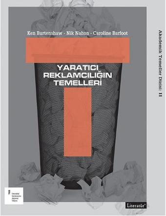 Yaratıcı Reklamcılığın Temelleri - Caroline Barfoot - Literatür Yayıncılık