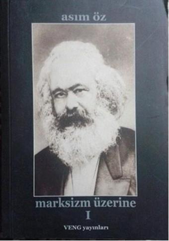 Marksizm Üzerine - Asım Öz - Veng Yayınları