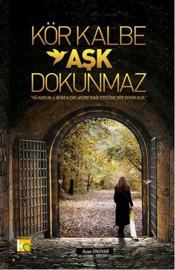 Kör Kalbe Aşk Dokunmaz - Ayşe Ünüvar - Karatay Akademi