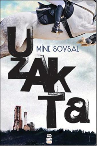 Uzakta - Mine Soysal - On8 Kitap