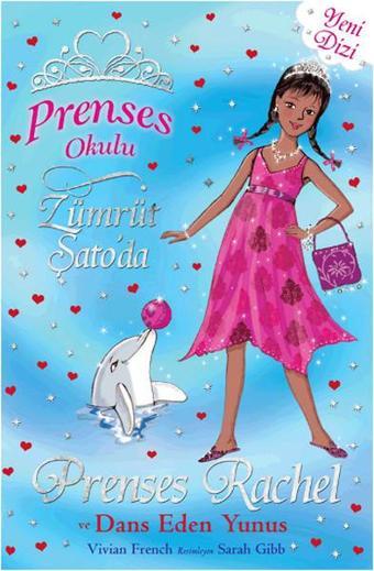 Prenses Okulu 29 - Prenses Rachel ve Dans Eden Yunuslar - Vivian French - Doğan ve Egmont Yayıncılık