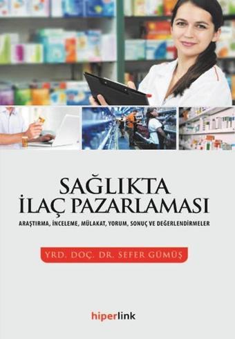 Sağlıkta İlaç Pazarlaması - Sefer Gümüş - Hiperlink
