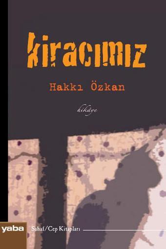 Kiracımız - Hakkı Özkan - Yaba Yayınları