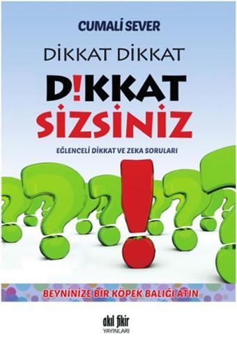 Dikkat Dikkat Dikkat Sizsiniz - Cumali Sever - Akıl Fikir Yayınları