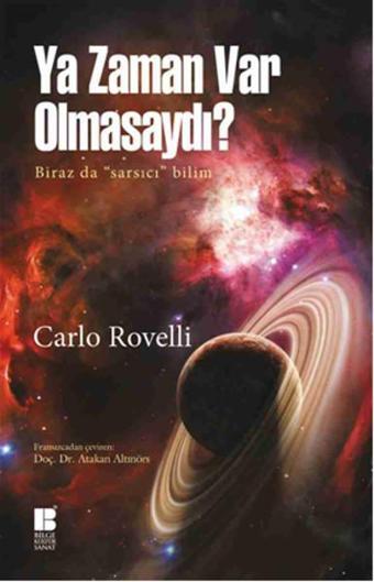 Ya Zaman Var Olmasaydı? - Carlo Rovelli - Bilge Kültür Sanat