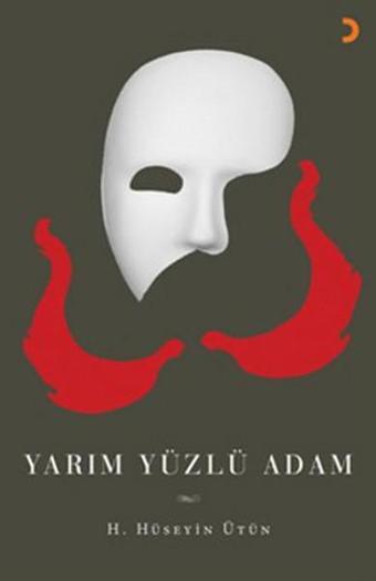 Yarım Yüzlü Adam - H. Hüseyin Ütün - Cinius Yayınevi