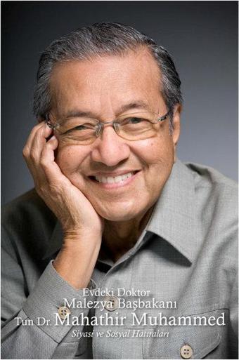 Evdeki Doktor Malezya Başbakanı Tun Dr. Mahathir Muhammed - Mahathir Muhammed - Kaknüs Yayınları