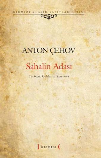 Sahalin Adası - Anton Pavloviç Çehov - Kırmızı Yayınları