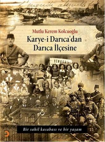 Karye-i Darıca'dan Darıca İlçesine - Mutlu Kerem Kolcuoğlu - Cinius Yayınevi
