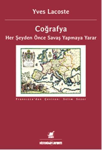 Coğrafya Her Şeyden Önce Savaş Yapmaya Yarar - Yves Lacoste - Ayrıntı Yayınları