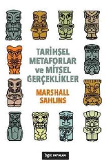 Tarihsel Metaforlar ve Mitsel Gerçeklikler - Marshall Sahlins - BGST