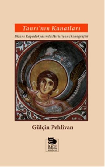 Tanrı'nın Kanatları - Gülçin Pehlivan - İmge Kitabevi