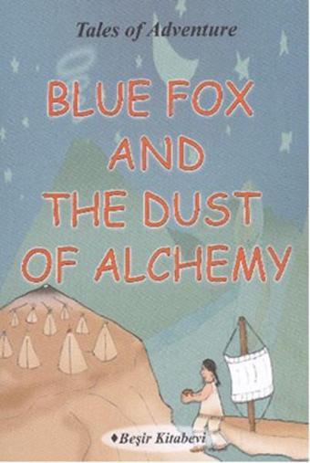 Blue Fox And The Dust Of Alchemy - Serkan Koç - Beşir Kitabevi