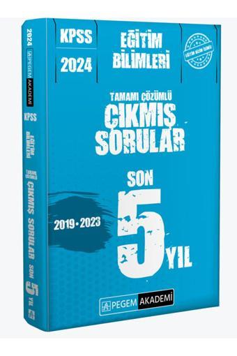 Pegem Akademi Yayıncılık 2024 KPSS Eğitim Bilimleri Güncel Çıkmış Sorular Son 5 Sınav - Pegem Akademi Yayıncılık