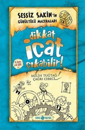 Sessiz Sakin'in Gürültülü Maceraları 2 - Dikkat İcat Çıkabilir! - Melih Tuğtağ - Genç Hayat