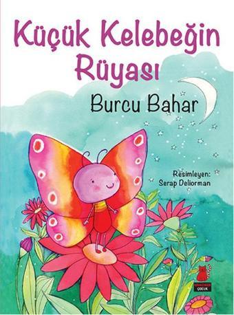 Küçük Kelebeğin Rüyası - Burcu Bahar - Kırmızı Kedi Yayınevi