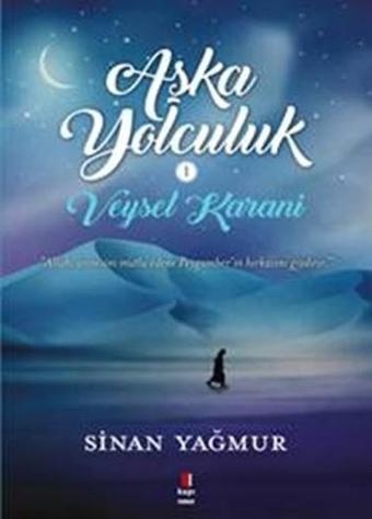 Aşk'a Yolculuk - Sinan Yağmur - Kapı Yayınları