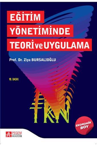 Pegem Akademi Yayıncılık Pegem Güncel Eğitim Yönetiminde Teori Ve Uygulama (ekonomik Boy) - Pegem Akademi Yayıncılık