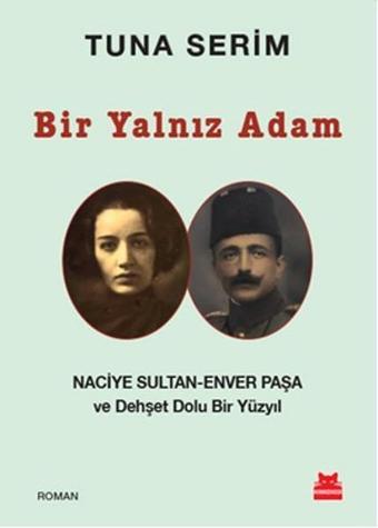 Bir Yalnız Adam - Tuna Serim - Kırmızı Kedi Yayınevi