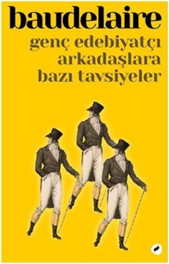 Genç Edebiyatçı Arkadaşlara Bazı Tavsiyeler - Charles Baudelaire - Kafe Kültür Yayıncılık