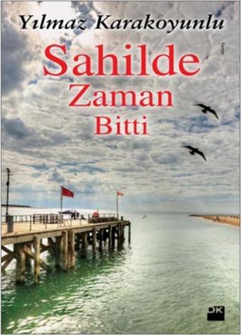 Sahilde Zaman Bitti - Yılmaz Karakoyunlu - Doğan Kitap