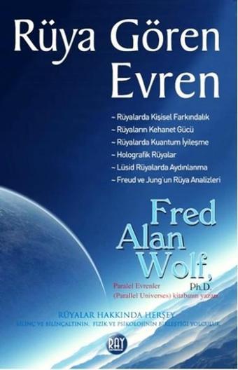 Rüya Gören Evren - Fred Alan Wolf - Ray Yayıncılık