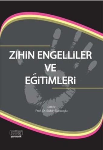 Zihin Engelliler ve Eğitimleri - Kolektif  - Kök Yayıncılık