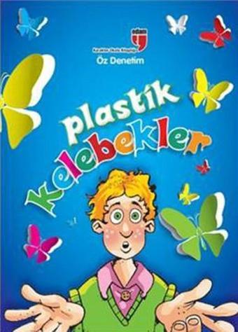 Plastik Kelebekler - Öz Denetim - Meryem Nuriye Yavuz - Edam Yayınevi