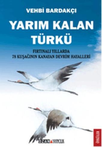 Yarım Kalan Türkü - Vehbi Bardakçı - Ozan Yayıncılık