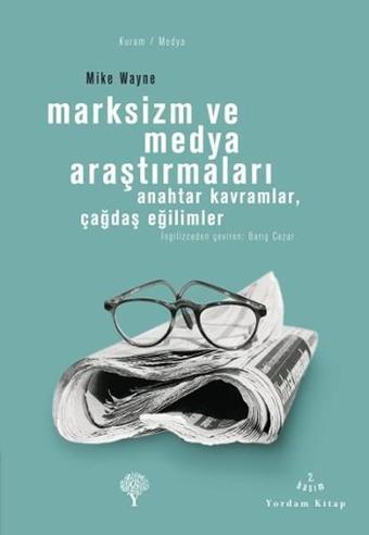 Marksizm ve Medya Araştırmaları - Mike Wayne - Yordam Kitap