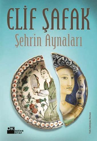 Şehrin Aynaları - Elif Şafak - Doğan Kitap