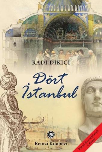 Dört İstanbul - Radi Dikici - Remzi Kitabevi