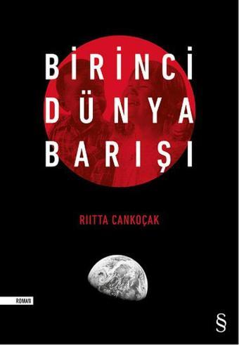 Birinci Dünya Barışı - Riitta Cankoçak - Everest Yayınları