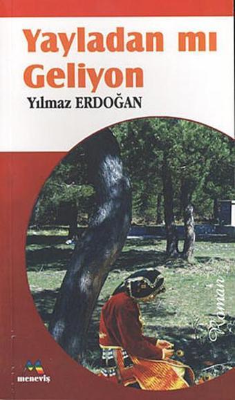 Yayladan mı Geliyon - Meneviş Yayınları